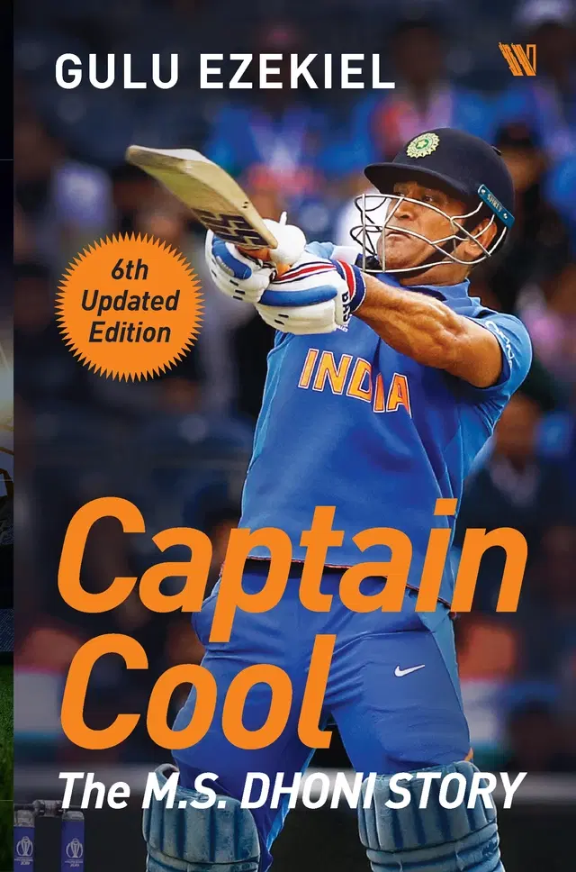 Captain Cool: The M.S. Dhoni Story (6th Updated Edition)