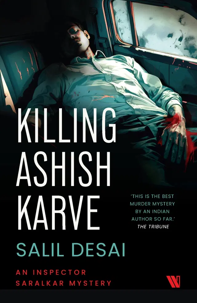 Killing Ashish Karve: An Inspector Saralkar Mystery