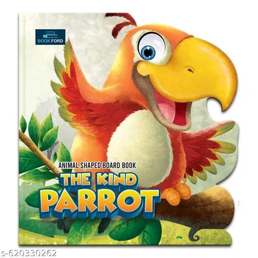The Kind Parrot – Animal Shaped Story Board Book | Engaging Moral Storybook for Kids | Early Learning, Brain Development, Homeschooling, Birthday Gift for Children 2–7 Years
